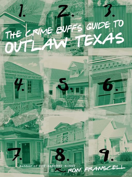 Title details for Crime Buff's Guide to Outlaw Texas by Ron Franscell - Available